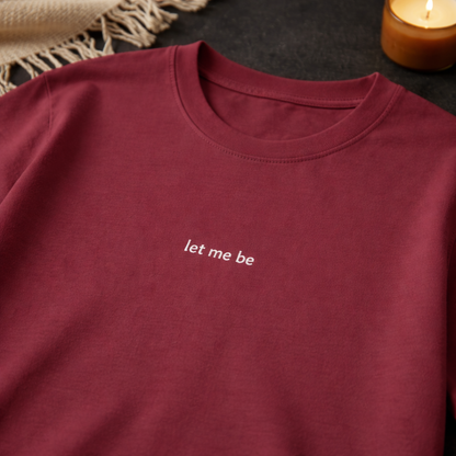 Let me be — Tee