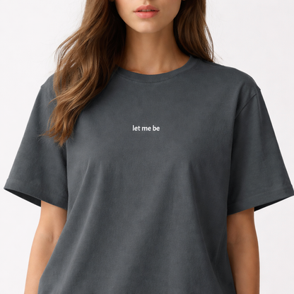 Let me be — Tee