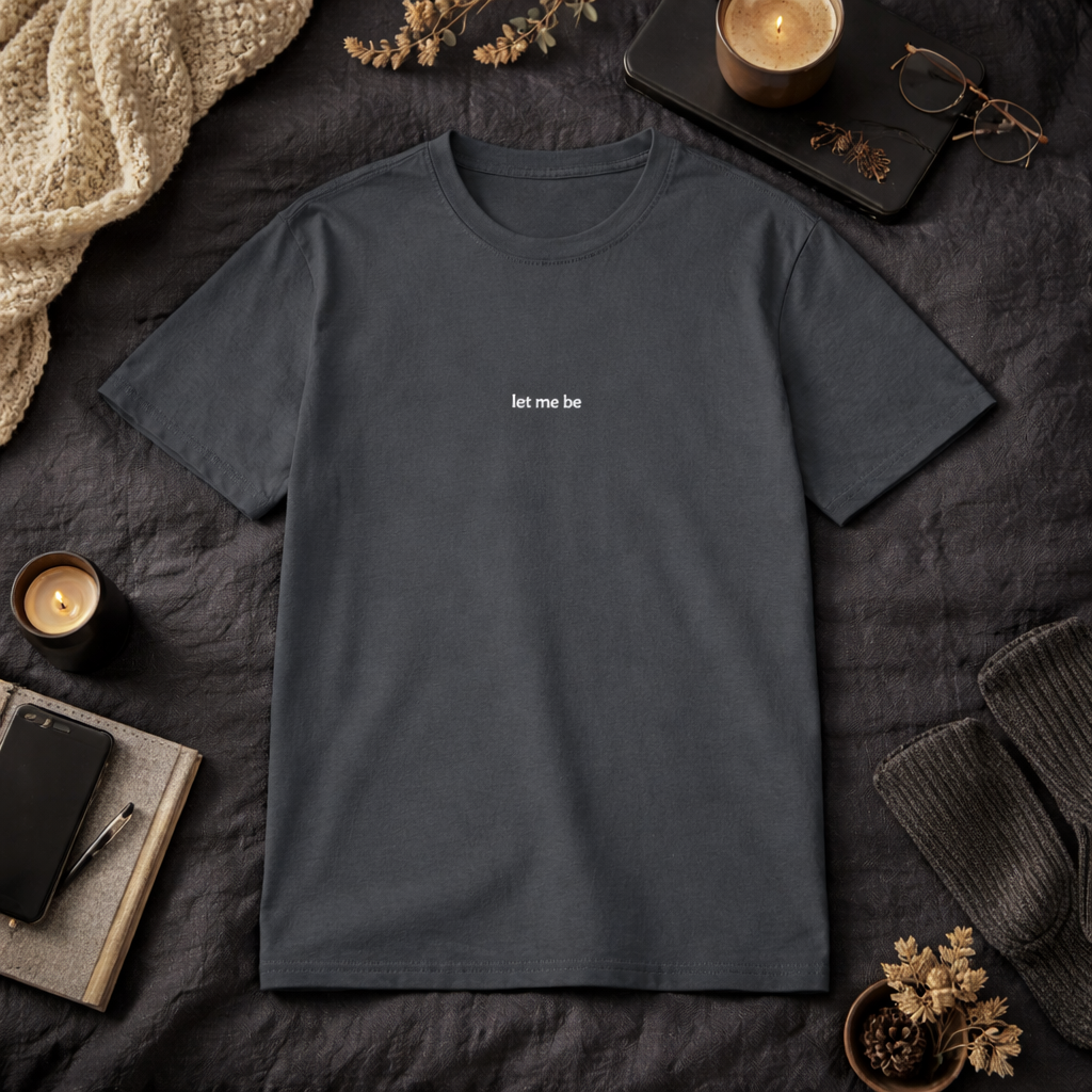 Let me be — Tee