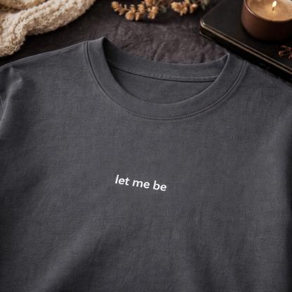 Let me be — Tee
