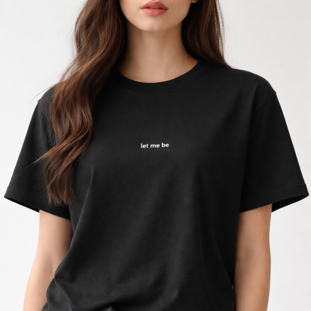 Let me be — Tee