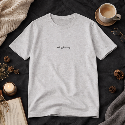 Taking it easy — Tee