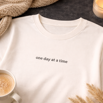 One day at a time — Tee