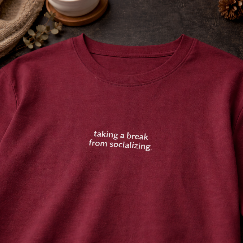 Taking a break from socializing — Tee