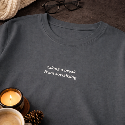 Taking a break from socializing — Tee