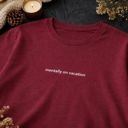 Mentally on vacation — Tee