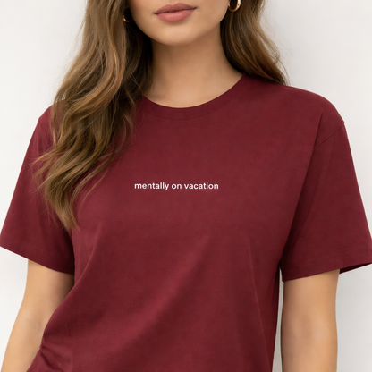 Mentally on vacation — Tee