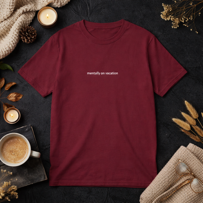 Mentally on vacation — Tee