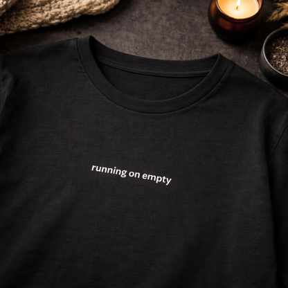 Running on empty — Tee