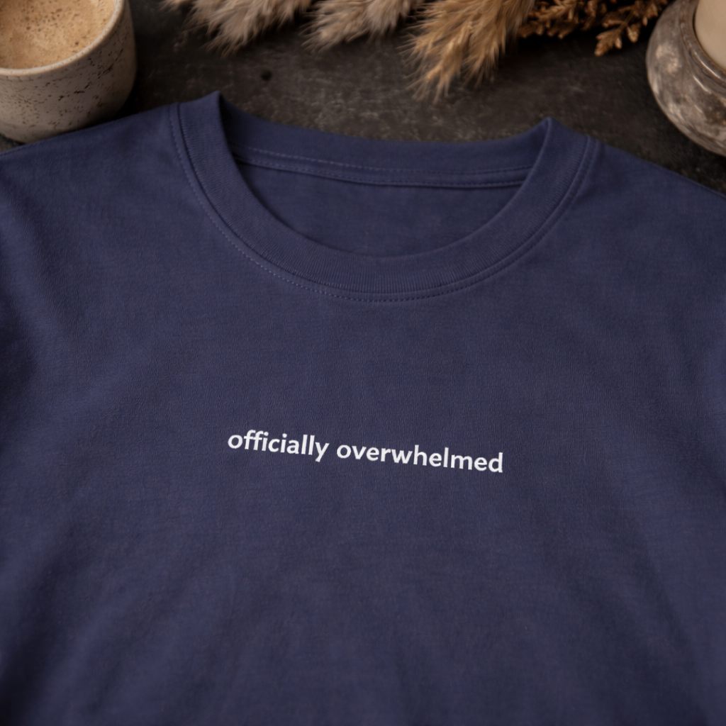 Officially overwhelmed — Tee