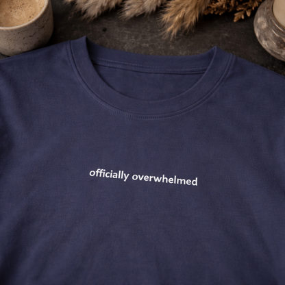 Officially overwhelmed — Tee