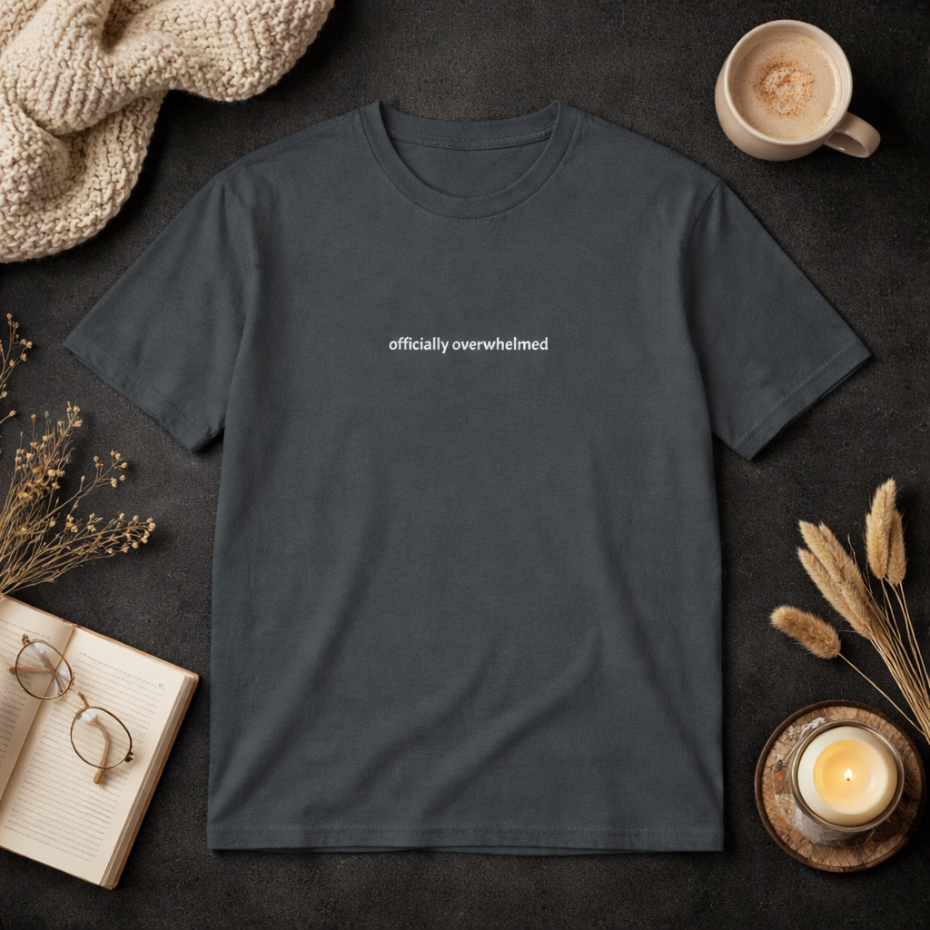 Officially overwhelmed — Tee