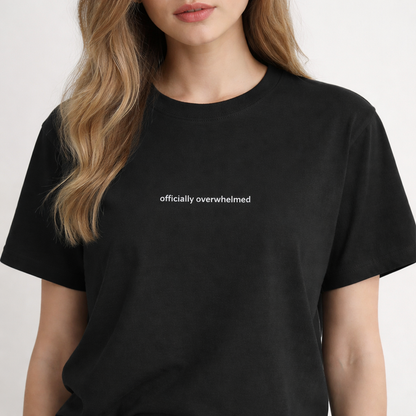 Officially overwhelmed — Tee
