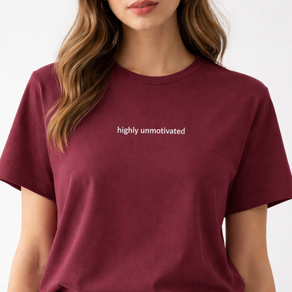 Highly unmotivated — Tee