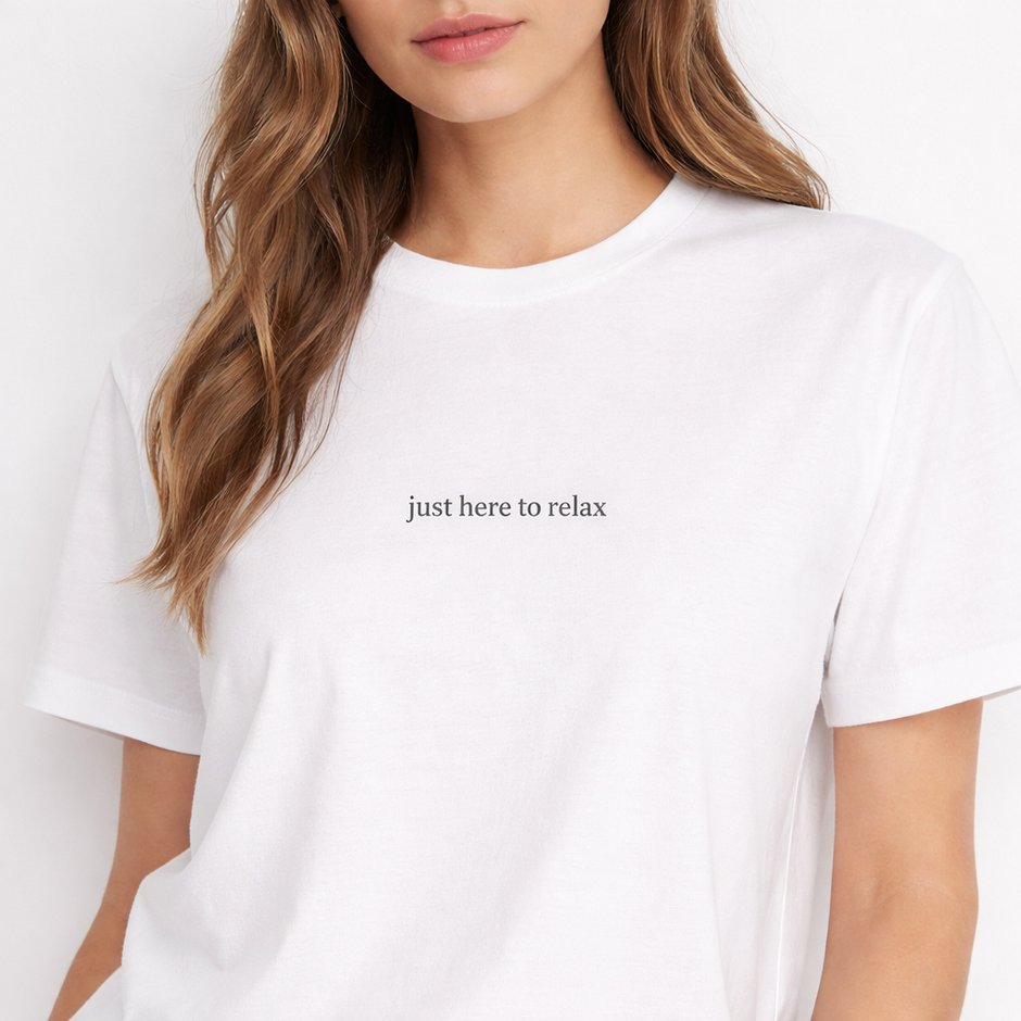 Just here to relax — Tee