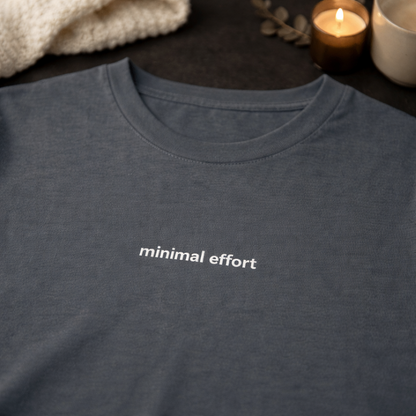 Minimal effort — Tee