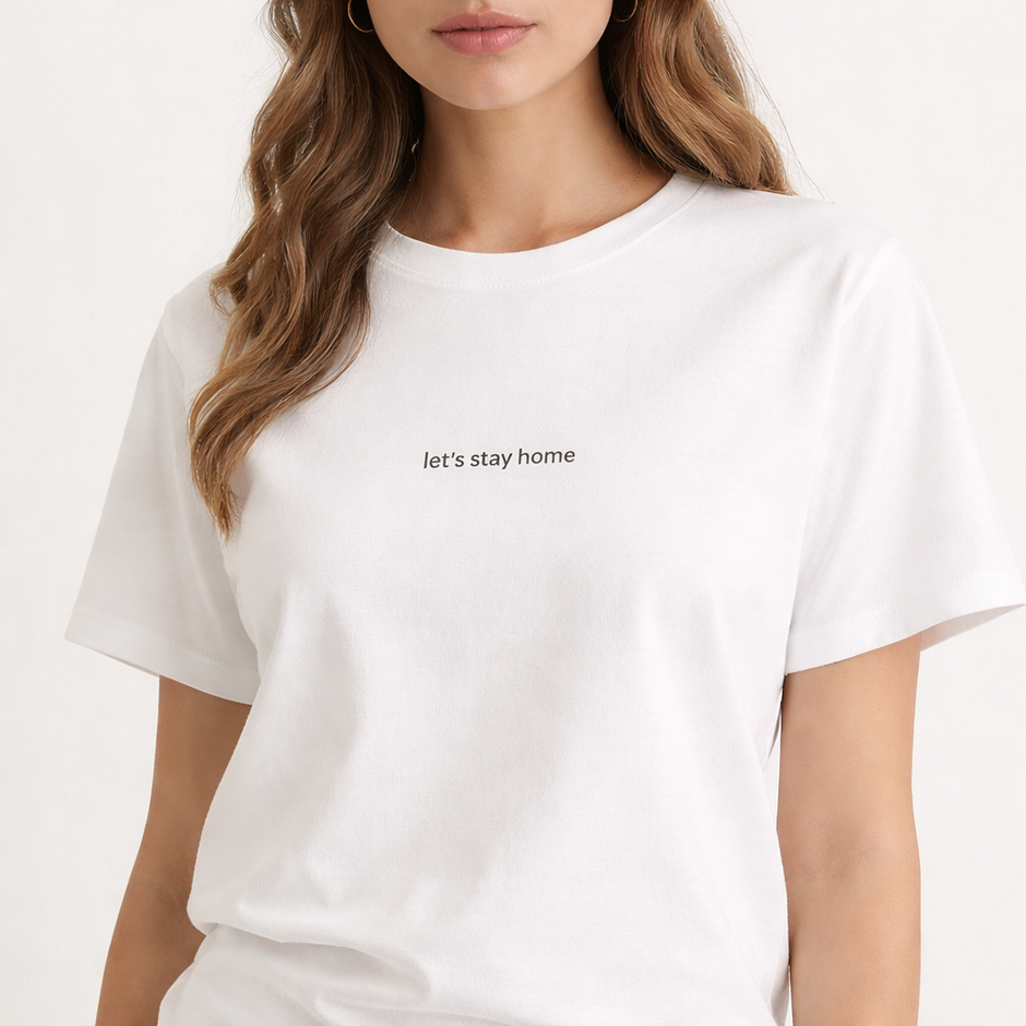 Let’s stay home — Tee