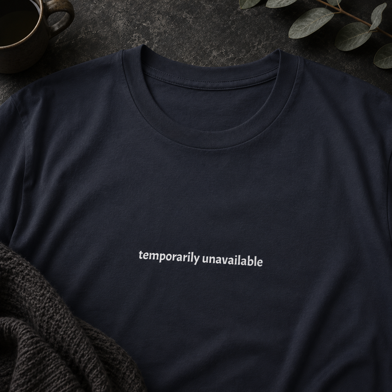 Temporarily unavailable — Tee